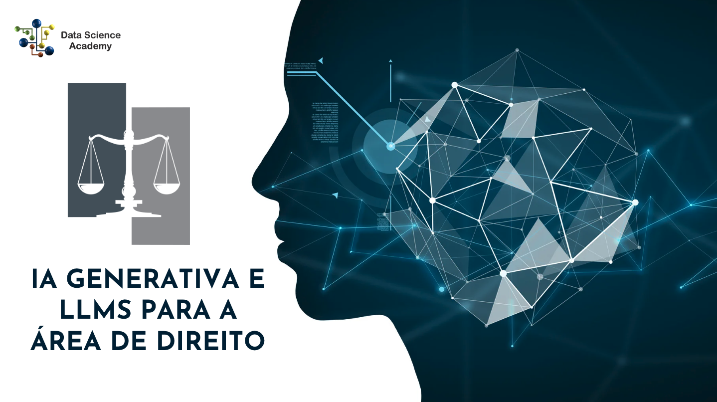 IA Generativa e LLMs Para a Área de Direito