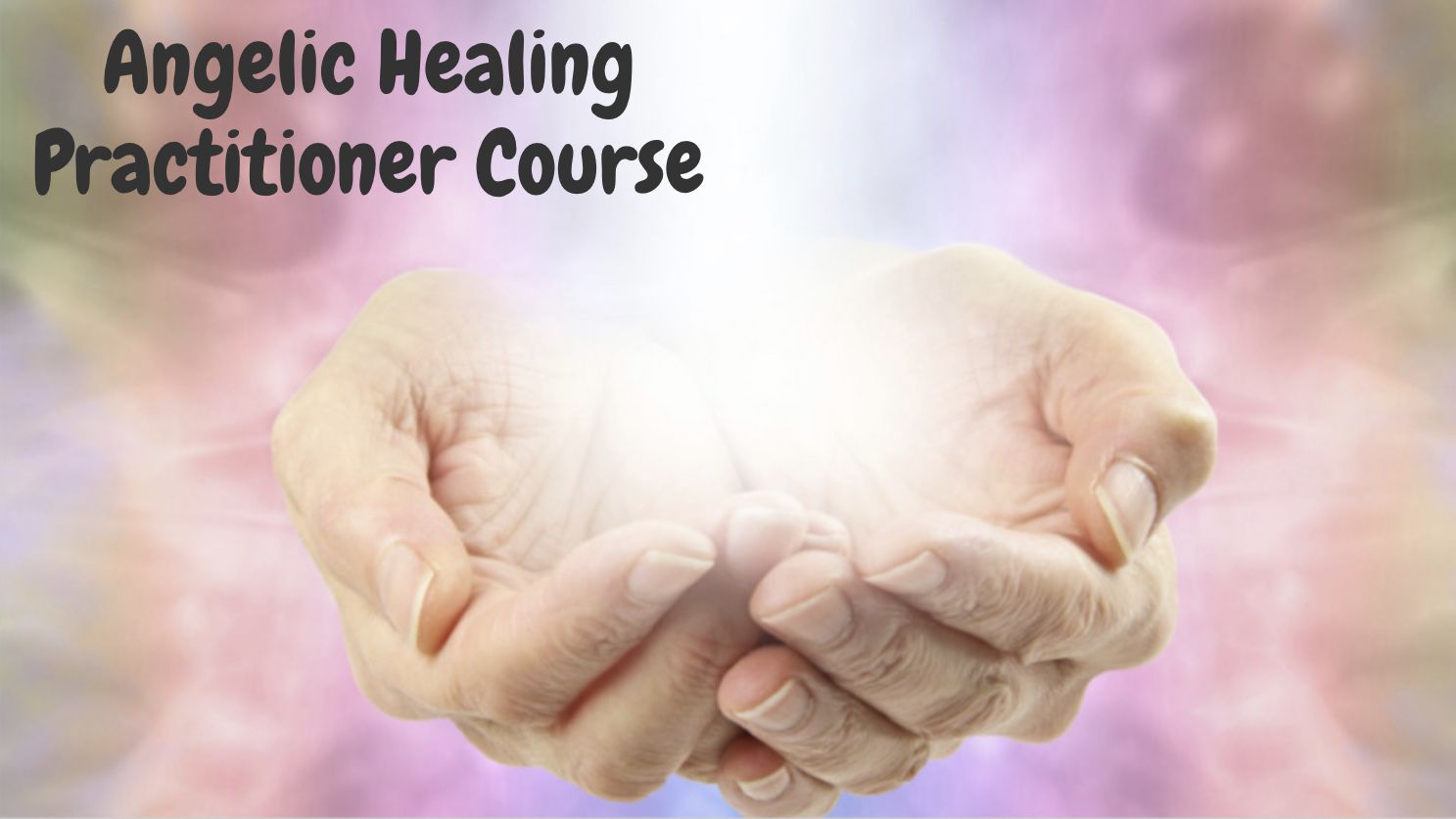 14 Week Angelic Healing Practitioner Course