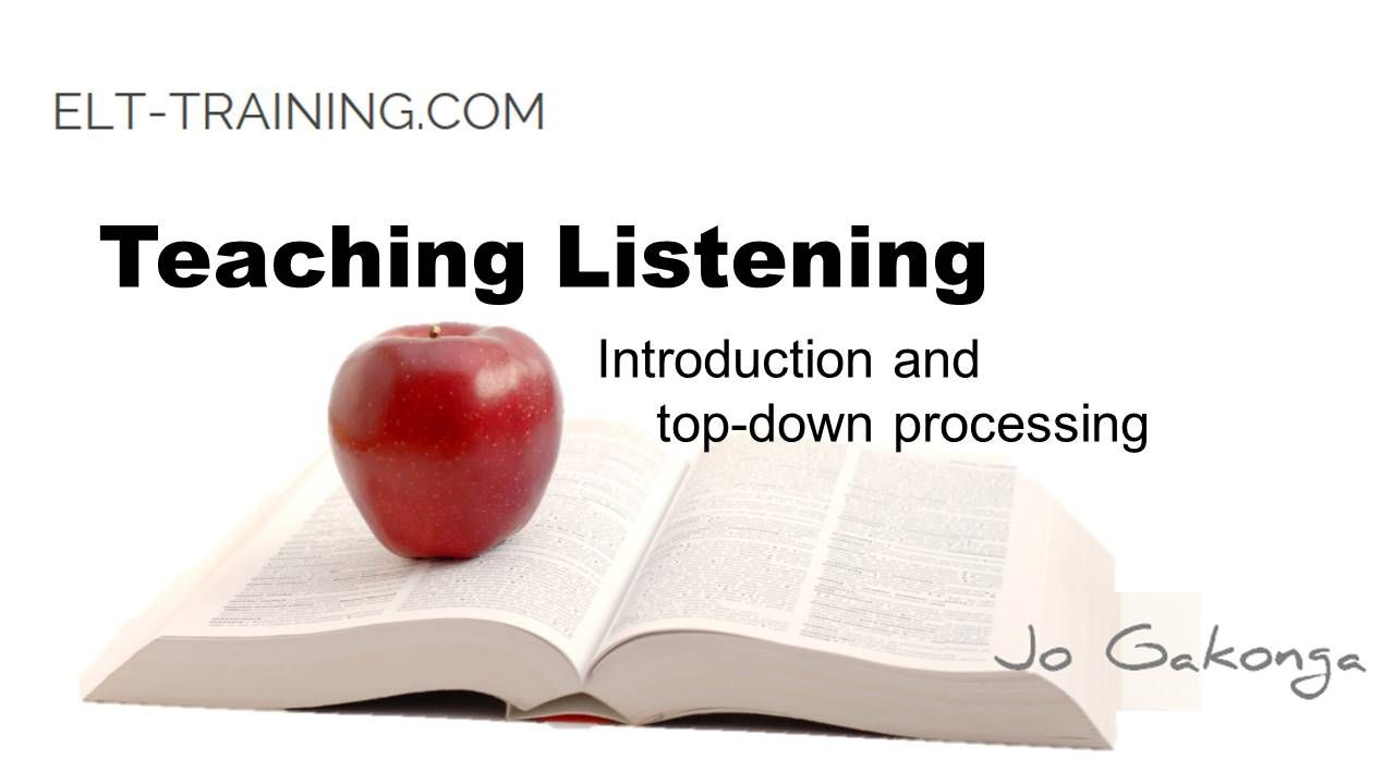 Teaching Listening Elt Training Jo Gakonga
