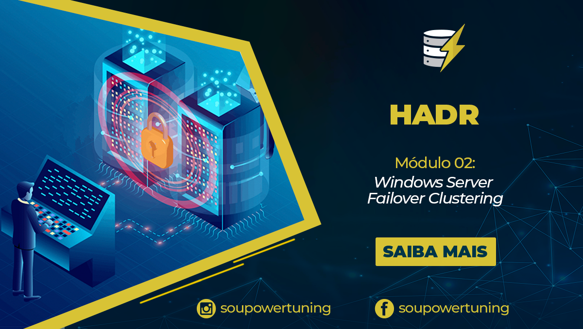 HADR | Módulo 02: Windows Server Failover Clustering